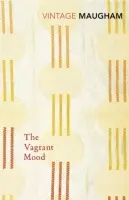 Vagrant Mood - Maugham, W. Somerset