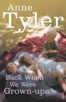 Back When We Were Grown-ups - Tyler, Anne