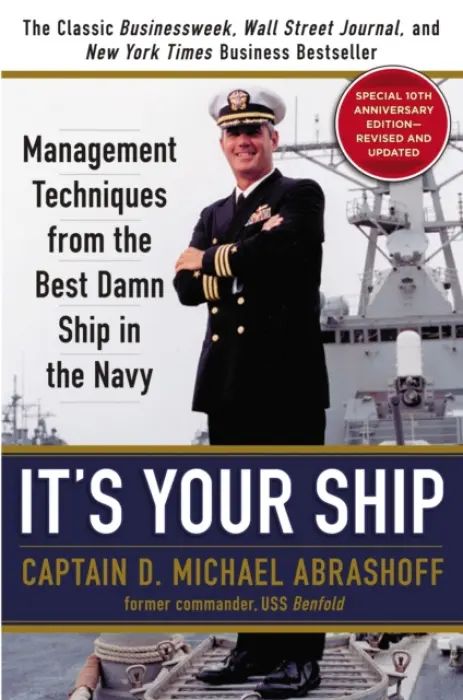 It's Your Ship - Abrashoff, Captain D. Michael