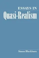 Essays in Quasi-Realism - Blackburn, Simon (Edna J. Koury Distinguished Professor of Philosophy, Edna J. Koury Distinguished Professor of Philosophy, University of North Carolina, Chapel Hill)