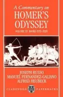 Commentary on Homer's Odyssey: Volume III: Books XVII-XXIV - Russo, Joseph (Professor, Department of Classics, Professor, Department of Classics, Haverford College, Pennsylvania) a Fernandez-Galiano, Manuel (late Professor of Greek Language and Literature, late Professor of Greek Language and Literature, University o