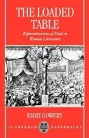 Loaded Table - Gowers, Emily (formerly Lecturer in Latin, formerly Lecturer in Latin, University College, London)