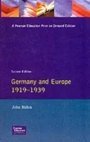 Germany and Europe 1919-1939 - Hiden, John