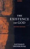 Existence of God - Swinburne, Richard (, Professor Emeritus of Philosophy, University of Oxford)