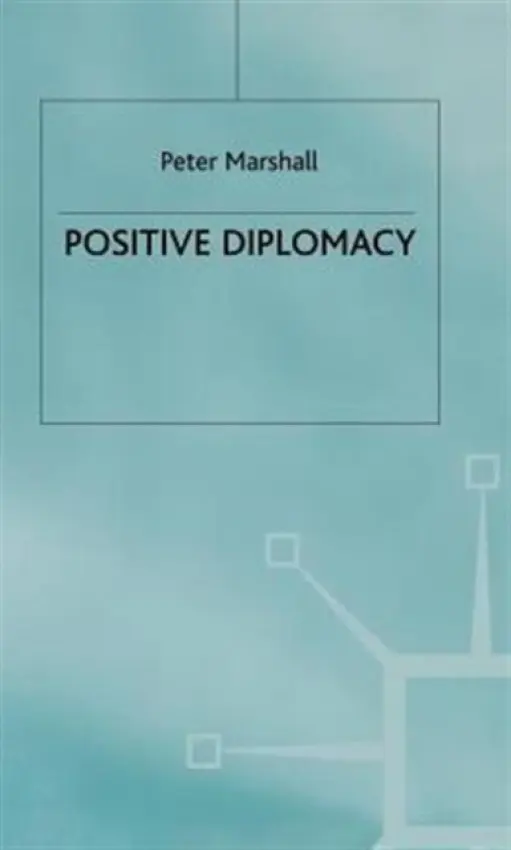 Positive Diplomacy - Marshall, Sir Peter
