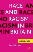 Race and Racism in Britain, Third Edition - Solomos, John (University of Warwick, UK)