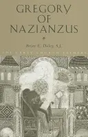 Gregory of Nazianzus - Daley, Brian (University of Notre Dame, USA)