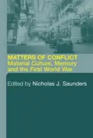 Matters of Conflict - Saunders, Nicholas J.