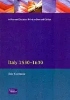 Italy 1530-1630 - Cochrane, Eric