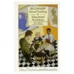 Secondary School Teaching and Educational Psychology - Galloway, David M. a Edwards, Anne (University of Oxford)