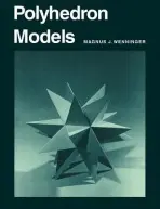 Polyhedron Models - Wenninger, Magnus J.
