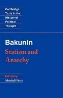Bakunin: Statism and Anarchy - Bakunin, Michael
