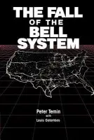 Fall of the Bell System - Temin, Peter