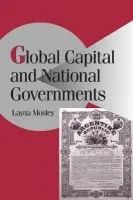 Global Capital and National Governments - Mosley, Layna (University of Notre Dame, Indiana)