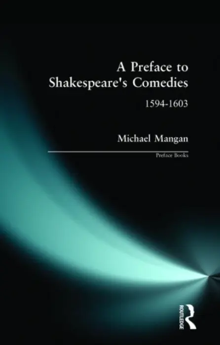 Preface to Shakespeare's Comedies - Mangan, Michael