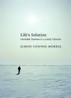 Life's Solution - Conway Morris, Simon (University of Cambridge)
