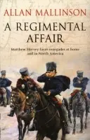 Regimental Affair - Mallinson, Allan