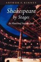 Shakespeare by Stages - Kinney, Arthur F. (University of Massachusetts)