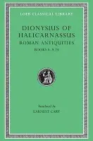 Roman Antiquities, Volume V - Dionysius of Halicarnassus