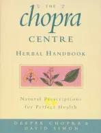 Chopra Centre Herbal Handbook - Simon, David a Chopra, Dr Deepak