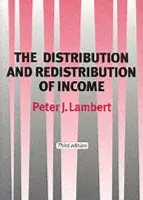 Distribution and Redistribution of Income - Lambert, Peter