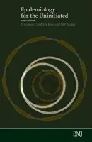 Epidemiology for the Uninitiated - Coggon, David a Barker, David a Rose, Geoffrey