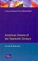 American Drama of the Twentieth Century - Berkowitz, Gerald M.