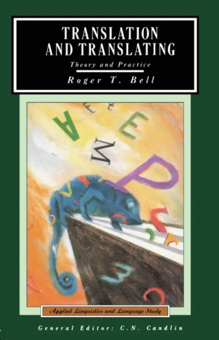 Translation and Translating - Bell, Roger
