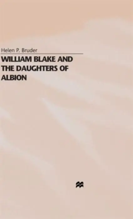 William Blake and the Daughters of Albion - Bruder, H.