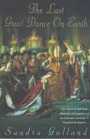 The Last Great Dance on Earth - Sandra Gulland