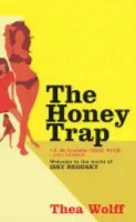Honey Trap - Wolff, Thea