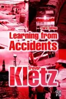 Learning from Accidents - Kletz, Trevor A.