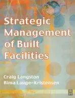 Strategic Management of Built Facilities - Langston, Craig (University of Technolgy, Sydney) a Lauge-Kristensen, Rima