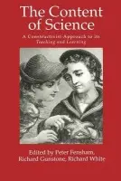 Content Of Science: A Constructivist Approach To Its Teaching And learning - Peter J. Fensham a  Richard F. Gunstone a  Richard T. White all of Monash University, Australia.