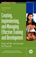 Creating, Implementing, and Managing Effective Training and Development