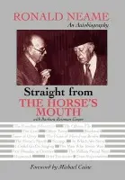 Straight from the Horse's Mouth - Neame, Ronald a Cooper, with Barbara Roisman