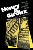 Pedagogy And The Politics Of Hope - Giroux, Henry
