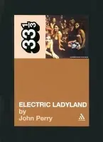 Jimi Hendrix's Electric Ladyland - Perry, John