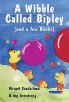 Wibble Called Bipley - Sunderland, Margot