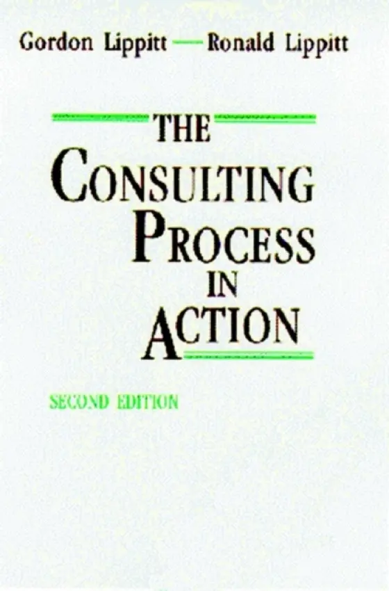 Consulting Process in Action - Lippitt, Gordon L. a Lippitt, Ronald