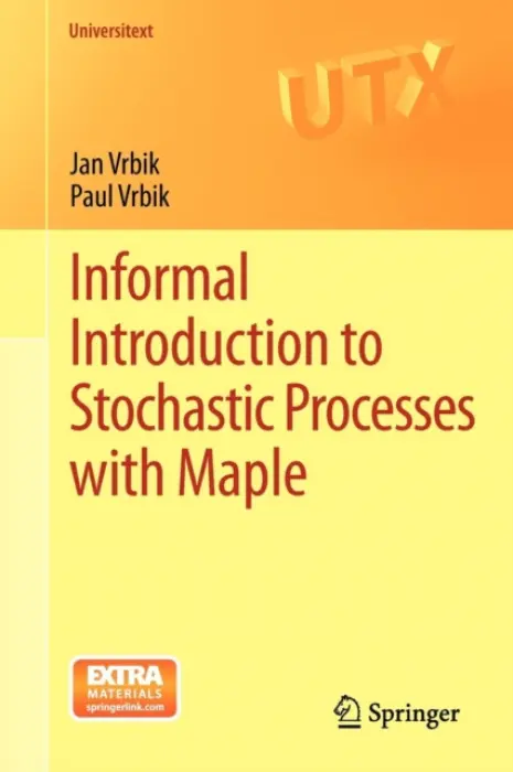 Informal Introduction to Stochastic Processes with Maple - Vrbik, Jan a Vrbik, Paul