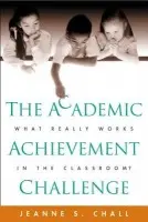 Academic Achievement Challenge - Chall, Jeanne S. (PhD (deceased), United States)