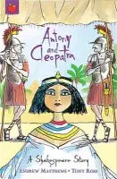 Shakespeare Story: Antony and Cleopatra - Matthews, Andrew