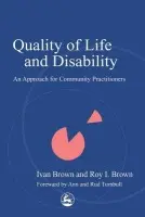 Quality of Life and Disability - Brown, Roy a Brown, Ivan