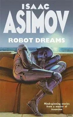 Robot Dreams - Asimov, Isaac