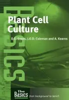 Plant Cell Culture - Coleman, Julian a Evans, David a Kearns, Anne