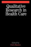 Qualitative Research in Health Care - Bassett, Christopher (University of Sheffield)