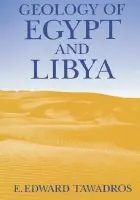 Geology of Egypt and Libya - Tawadros, E.