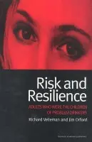 Risk and Resilience - Velleman, Richard a Orford, Jim