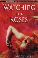 Watching The Roses : Egerton Hall Trilogy 2 - Geras, Adele